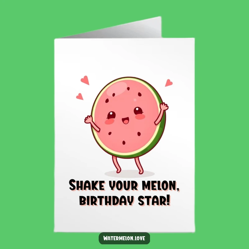 Free Printable Birthday Card: Funny Watermelon Dancer - Hilarious Downloadable Gift!