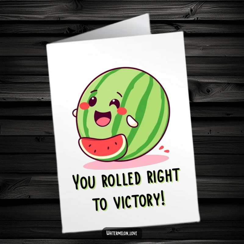 Funny free printable congratulations card of a stylized, happy watermelon rolling down a hill with immense glee.