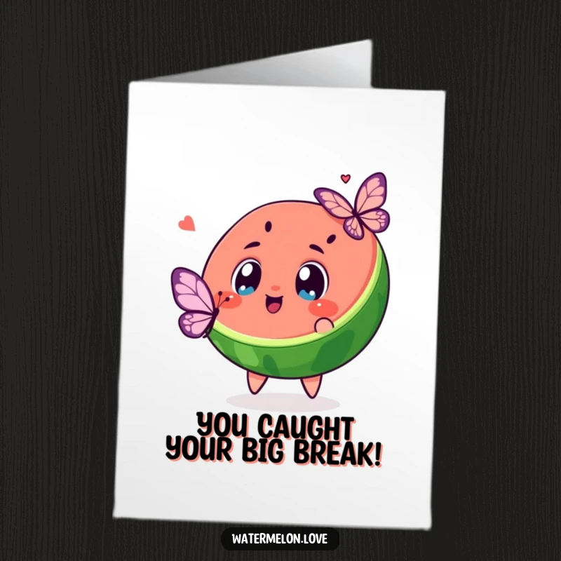 Funny Free Printable Congratulation Card: Excited kawaii watermelon chases a butterfly, symbolizing joyful pursuit of goals.